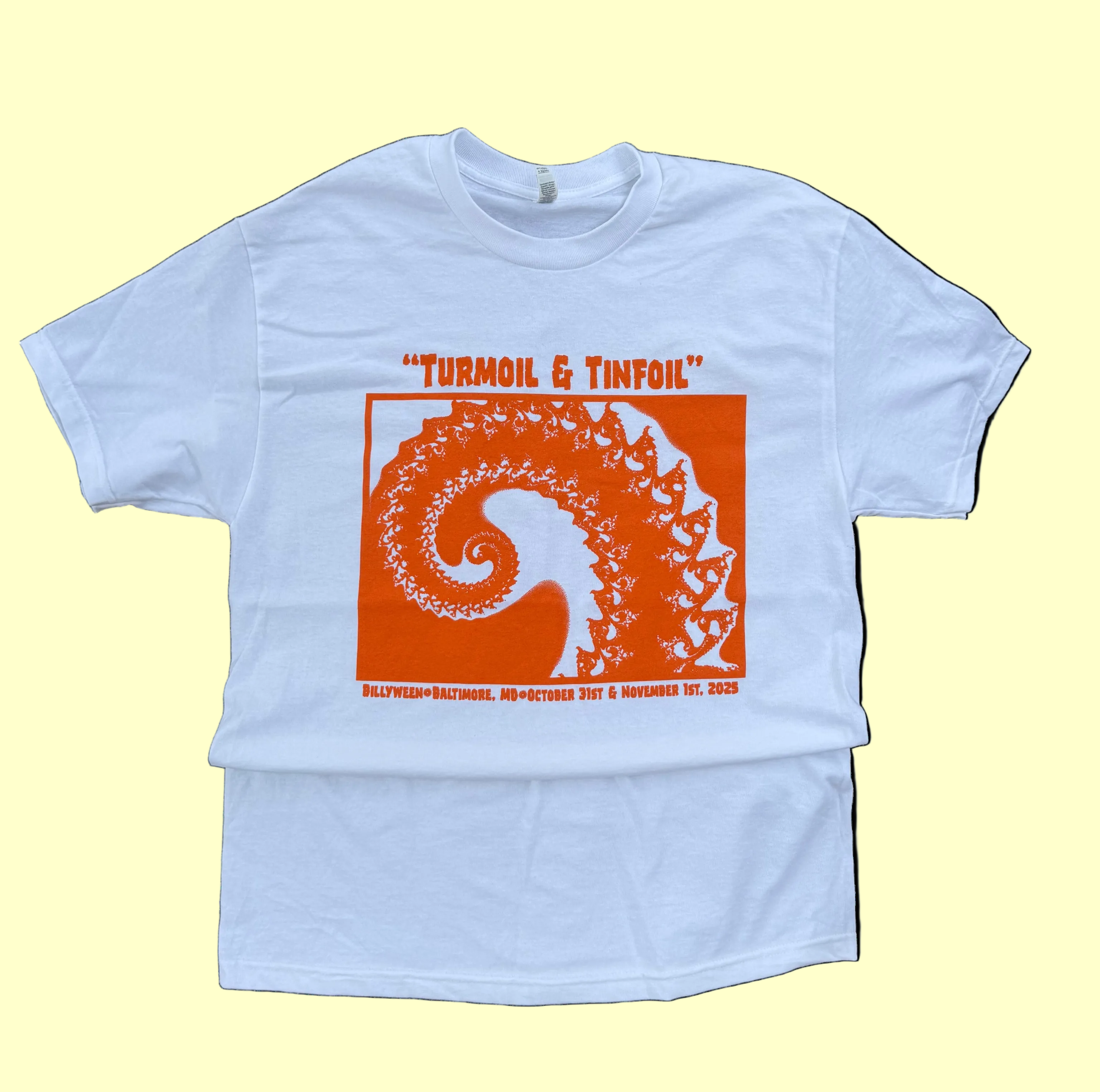 “Turmoil &Tinfoil” Billyween '25 Fractal T